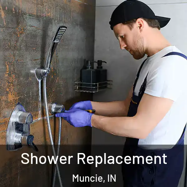  Shower Replacement Muncie, IN
