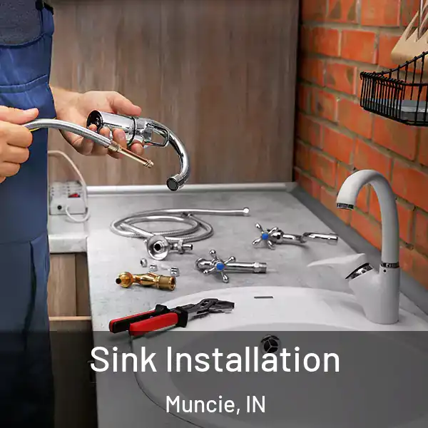  Sink Installation Muncie, IN