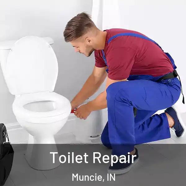  Toilet Repair Muncie, IN
