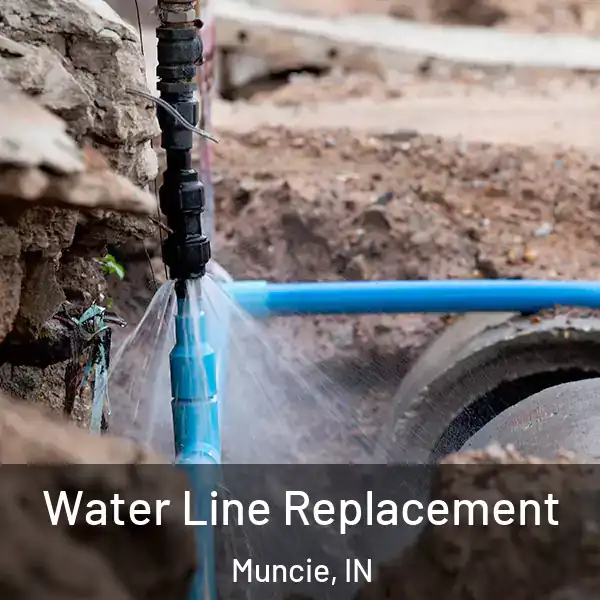  Water Line Replacement Muncie, IN